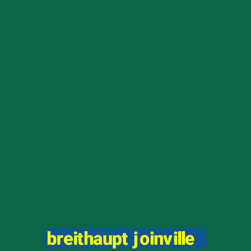 breithaupt joinville